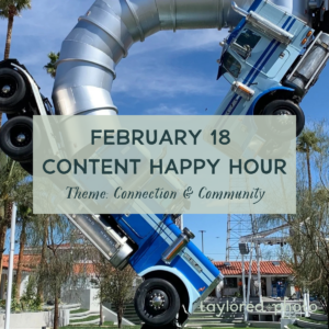February Content Happy Hour - Connection & Community